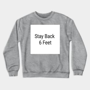 Stay Back Crewneck Sweatshirt